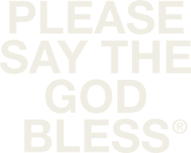Please Say The God Bless